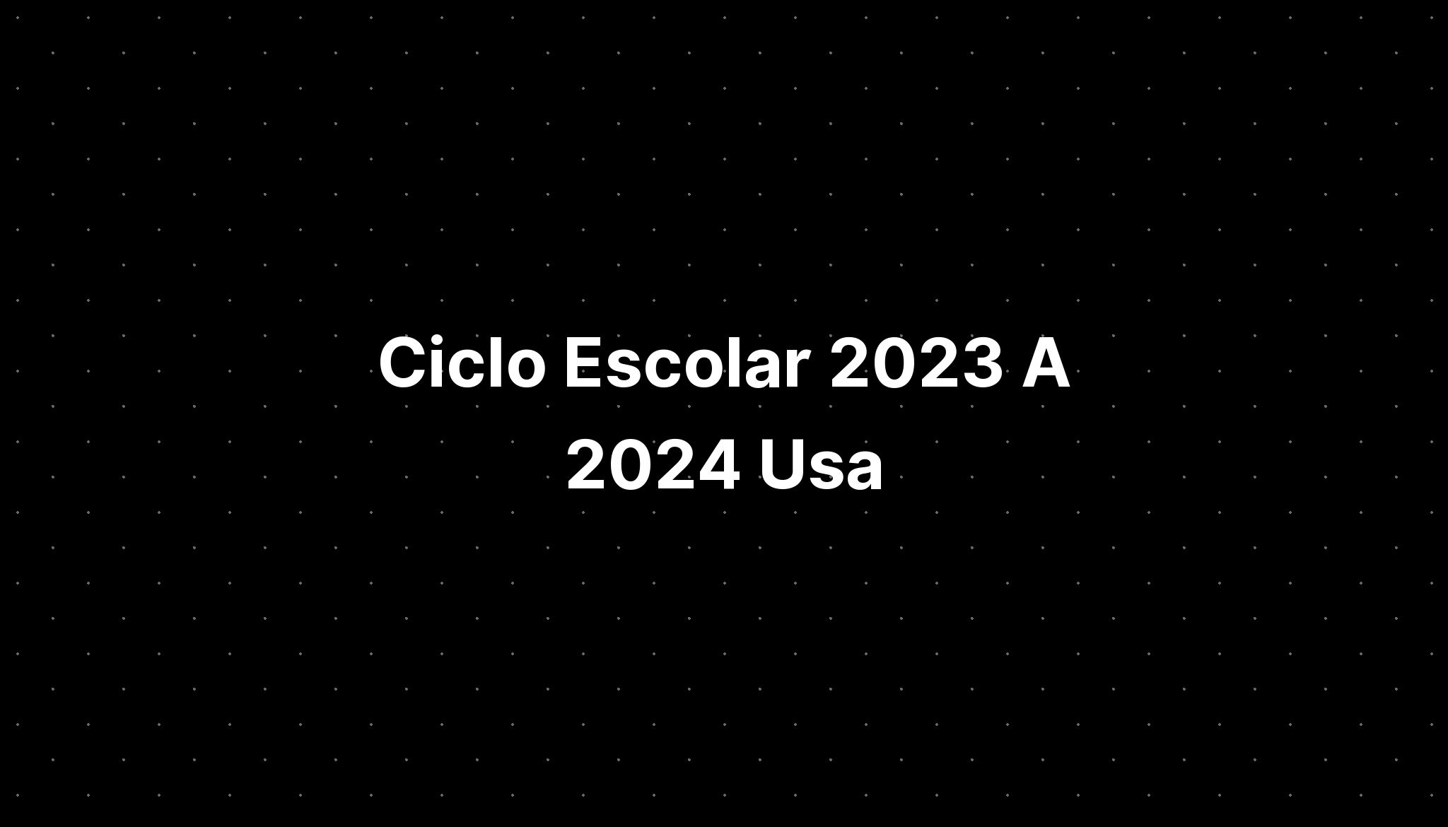 Ciclo Escolar 2023 A 2024 Usa IMAGESEE